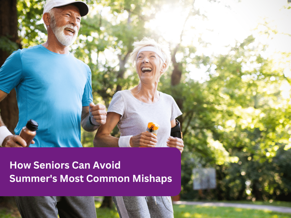 How Seniors Can Avoid Summer’s Most Common Mishaps