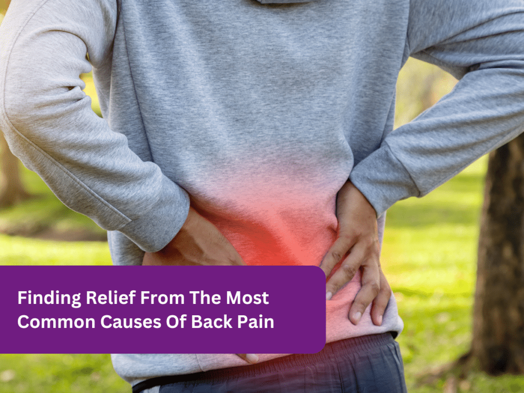 Finding Relief From The Most Common Causes Of Back Pain